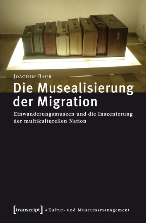 Die Musealisierung der Migration